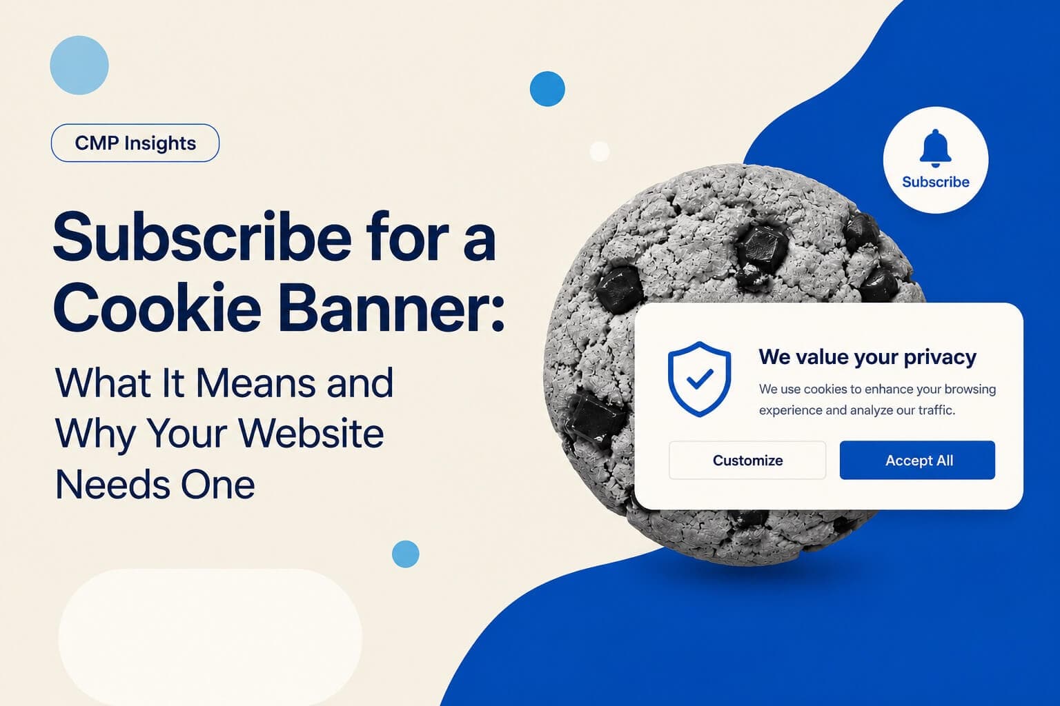 Subscribe for a Cookie Banner: What It Means and Why Your Website Needs One
